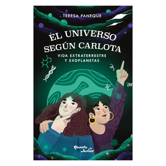 El Universo Según Carlota. Vida Extraterrestre Y Exoplanetas