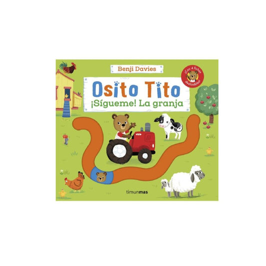 Osito Tito. ¡Sígueme! La Granja