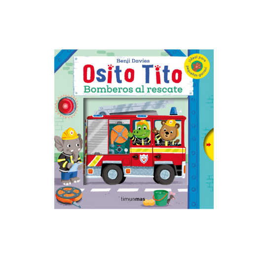 Osito Tito. Bomberos al rescate