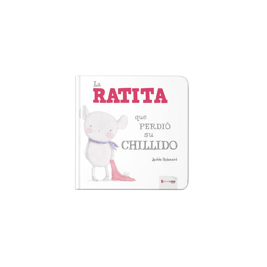 La Ratita Que Perdió Su Chillido